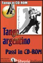 PASSI DI TANGO ARGENTINO. CD-ROM. CON LIBRO - PROSERPIO GIORGIO; GALLARATE MONICA