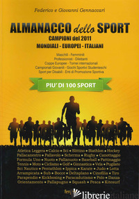 ALMANACCO DELLO SPORT. I CAMPIONI DEL 2011 - GENNACCARI FEDERICO; GENNACCARI GIOVANNI