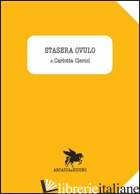 STASERA OVULO - CLERICI CARLOTTA