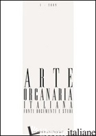 ARTE ORGANARIA ITALIANA. FONTI DOCUMENTI E STUDI - CARMELI A. (CUR.); ISABELLA M. (CUR.); LORENZANI F. (CUR.)