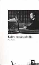 ALTRO DISCORSO DEL RE (L') - TAYLOR D. J.