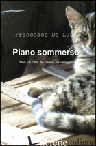 PIANO SOMMERSO - DE LUCA FRANCESCO