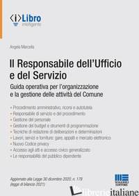 RESPONSABILE DELL'UFFICIO E DEL SERVIZIO. GUIDA OPERATIVA PER L'ORGANIZZAZIONE E di MARCELLA ANGELA