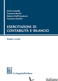 ESERCITAZIONI DI CONTABILITA' E BILANCIO di GONNELLA ENRICO; BERNINI FRANCESCA; DELL'OMODARME ROBERTO; FACCHINI FRANCESCO