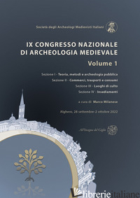 9º CONGRESSO NAZIONALE DI ARCHEOLOGIA MEDIEVALE. PRE-TIRAGES (ALGHERO, 28 SETTEM - MILANESE M. (CUR.)