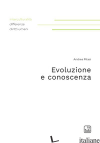 EVOLUZIONE E CONOSCENZA - PITASI ANDREA