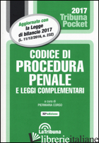 CODICE DI PROCEDURA PENALE E LEGGI COMPLEMENTARI - CORSO P. (CUR.)