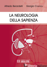 NEUROLOGIA DELLA SAPIENZA (LA) - BERARDELLI ALFREDO; CRUCCU GIORGIO