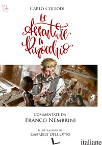 AVVENTURE DI PINOCCHIO (LE) - COLLODI CARLO; NEMBRINI F. (CUR.)