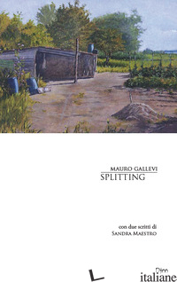 SPLITTING di GALLEVI MAURO; MAESTRO S. (CUR.)