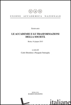 ACCADEMIE E LE TRASFORMAZIONI DELLA SOCIETA' (LE) - SBORDONE C. (CUR.); SMIRAGLIA P. (CUR.)