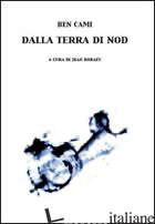 DALLA TERRA DI NOD - CAMI BEN; ROBAEY J. (CUR.)