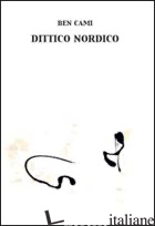 DITTICO NORDICO - CAMI BEN; ROBAEY J. (CUR.)