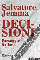 DECISIONI. PAESAGGIO ITALIANO - JEMMA SALVATORE