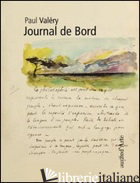 JOURNAL DE BORD. EDIZ. ILLUSTRATA - SCHEFER JEAN-LOUIS; BOIVIN-CHAMPEAUX MARTINE