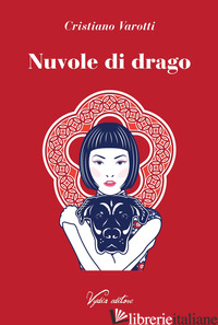 NUVOLE DI DRAGO di VAROTTI CRISTIANO