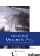 MARE DI NAVI. VINACCIERE E ALTRE NAVIGAZIONI TRA MARCOVALDO E CORTO MALTESE (UN) - RALLO GIUSEPPE