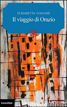 VIAGGIO DI ORAZIO (IL) - COZZANI ELISABETTA