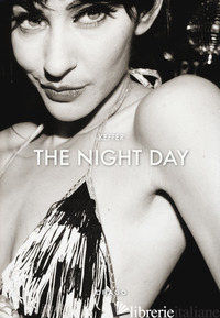NIGHT DAY. A STORY ABOUT THE OTHER SIDE. EDIZ. INGLESE E FRANCESE (THE) - KEFFER
