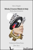 MODA. IL NUOVO MADE IN ITALY. STORIE, IDEE, INNOVAZIONE - MAGALINI MARCO