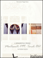 MONUMENTALE ORGANO MONTESANTI (1799) TONOLI (1861) DI POGGIO RUSCO (IL) - ASSOCIAZIONE SERASSI (CUR.)