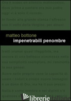 IMPENETRABILI PENOMBRE - BOTTONE MATTEO