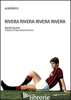 RIVERA RIVERA RIVERA RIVERA - EM BYCICLETA; CERVI G. (CUR.)