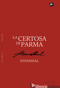CERTOSA DI PARMA (LA) di STENDHAL; VOLTINI C. (CUR.)