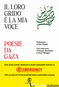 LORO GRIDO E' LA MIA VOCE. POESIE DA GAZA (IL) di BOCCHINFUSO A. (CUR.); SOLDAINI M. (CUR.); TOSTI L. (CUR.)