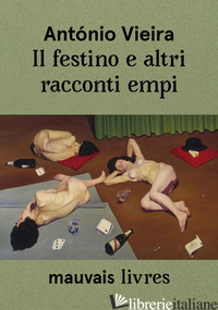 FESTINO E ALTRI RACCONTI EMPI (IL) di VIEIRA ANTONIO