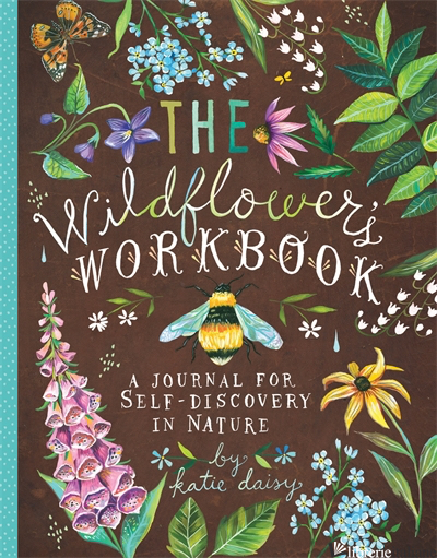 The Wildflower's Workbook - by (artist) Katie Daisy