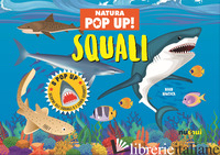 SQUALI. NATURA POP UP! EDIZ. A COLORI - HAWCOCK DAVID