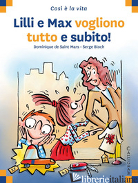 LILLI E MAX VOGLIONO TUTTO SUBITO - SAINT MARS DOMINIQUE DE