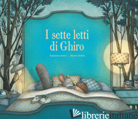 SETTE LETTI DI GHIRO. EDIZ. A COLORI (I) - ISERN SUSANNA