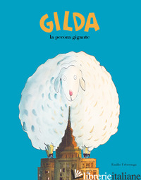 GILDA LA PECORA GIGANTE - URBERUAGA EMILIO
