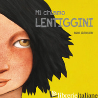 MI CHIAMO LENTIGGINI. EDIZ. A COLORI - REGUERA DIAZ