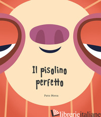 PISOLINO PERFETTO. EDIZ. A COLORI (IL) - MENA PATO