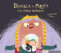 DANIELA LA PIRATA E LA STREGA SOFRONISIA - ISERN SUSANNA