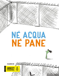 NE' PANE NE' ACQUA. EDIZ. A COLORI - AMAVISCA GURIDI LUIS