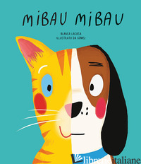 MIBAU MIBAU. EDIZ. A COLORI - LACASA BLANCA