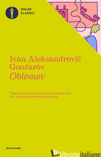 OBLOMOV - GONCAROV IVAN; GUERCETTI E. (CUR.)