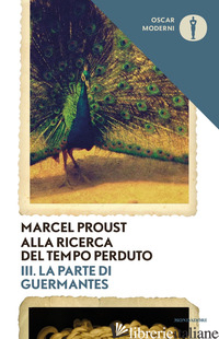 ALLA RICERCA DEL TEMPO PERDUTO. VOL. 3: LA PARTE DI GUERMANTES - PROUST MARCEL