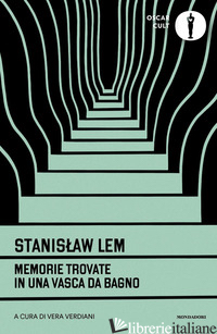 MEMORIE TROVATE IN UNA VASCA DA BAGNO - LEM STANISLAW