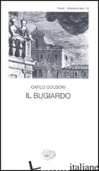 BUGIARDO (IL) - GOLDONI CARLO; DAVICO BONINO G. (CUR.)