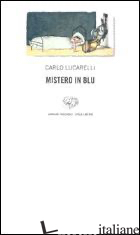 MISTERO IN BLU - LUCARELLI CARLO