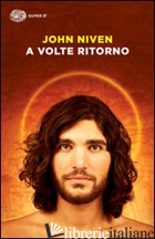 A VOLTE RITORNO - NIVEN JOHN