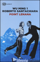 POINT LENANA - WU MING 1; SANTACHIARA ROBERTO