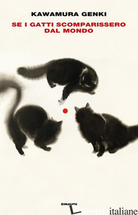 SE I GATTI SCOMPARISSERO DAL MONDO