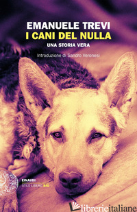 CANI DEL NULLA. UNA STORIA VERA (I) - TREVI EMANUELE