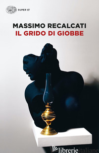 GRIDO DI GIOBBE (IL) - RECALCATI MASSIMO